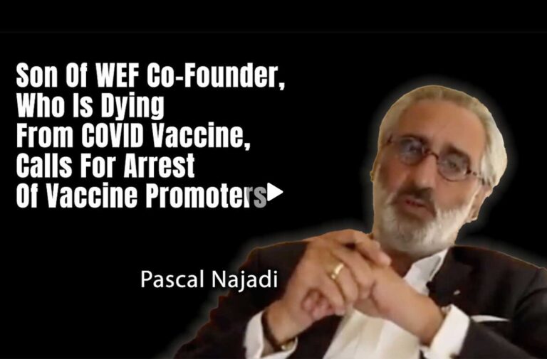 Son Of WEF Co-Founder, Who Is Dying From COVID Vaccine, Calls For Arrest Of Vaccine Promoters